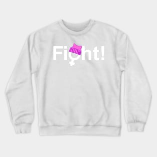 woman's fight Crewneck Sweatshirt